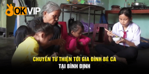 Chuyến từ thiện tới gia đình bé Ca tỉnh Bình Định